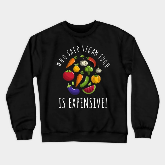 Vegan food funny Crewneck Sweatshirt by Veganstitute 